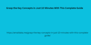 Grasp the Key Concepts in Just 10 Minutes With This Complete Guide