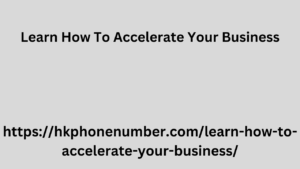 Learn How To Accelerate Your Business