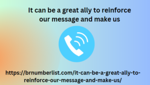 It can be a great ally to reinforce our message and make us