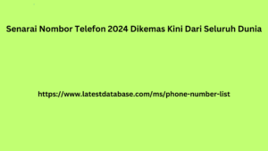 Senarai Nombor Telefon 2024 Dikemas Kini Dari Seluruh Dunia