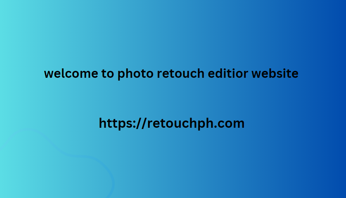 welcome to photo retouch editior website