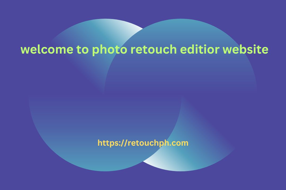 welcome to photo retouch editior website