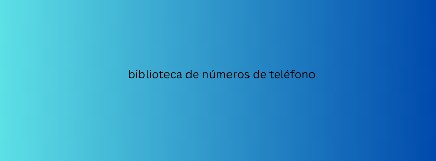 biblioteca de números de teléfono